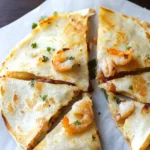 Savory Easy Quesadilla Recipe with Shrimp and Bacon Delight 6 Easy Quesadilla Recipe with Shrimp and Bacon